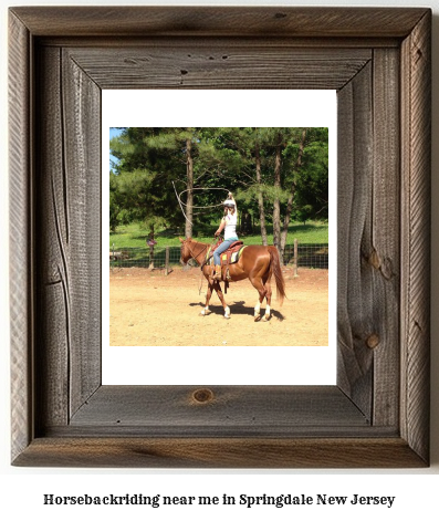 horseback riding near me in Springdale, New Jersey